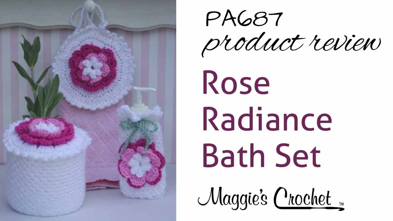Rose Radiance Bath Set Crochet Pattern Product Review PA687