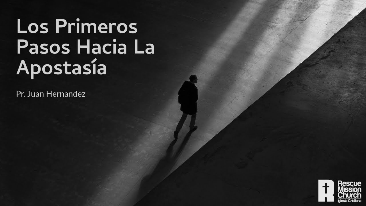 Los primeros pasos hacia la apostasía