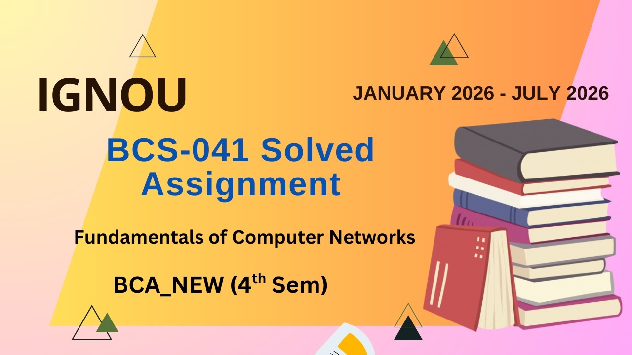IGNOU BCS 041 Solved Assignment Jan-26-July-26/| BCA_NEW (4th Sem) 2026 | IGNOU BCA_NEW | BCS-041