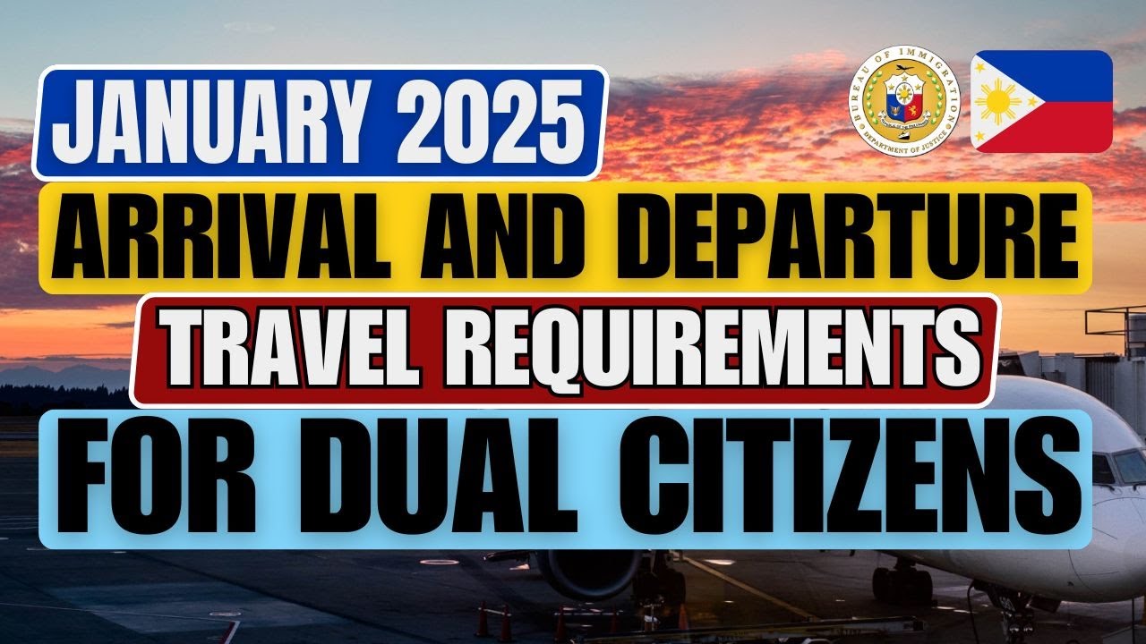 🔴LIGTAS PA RIN ANG MAY ALAM SA MGA TRAVEL REQUIREMENTS AS A DUAL CITIZEN FOR ARRIVAL AND DEPARTURE