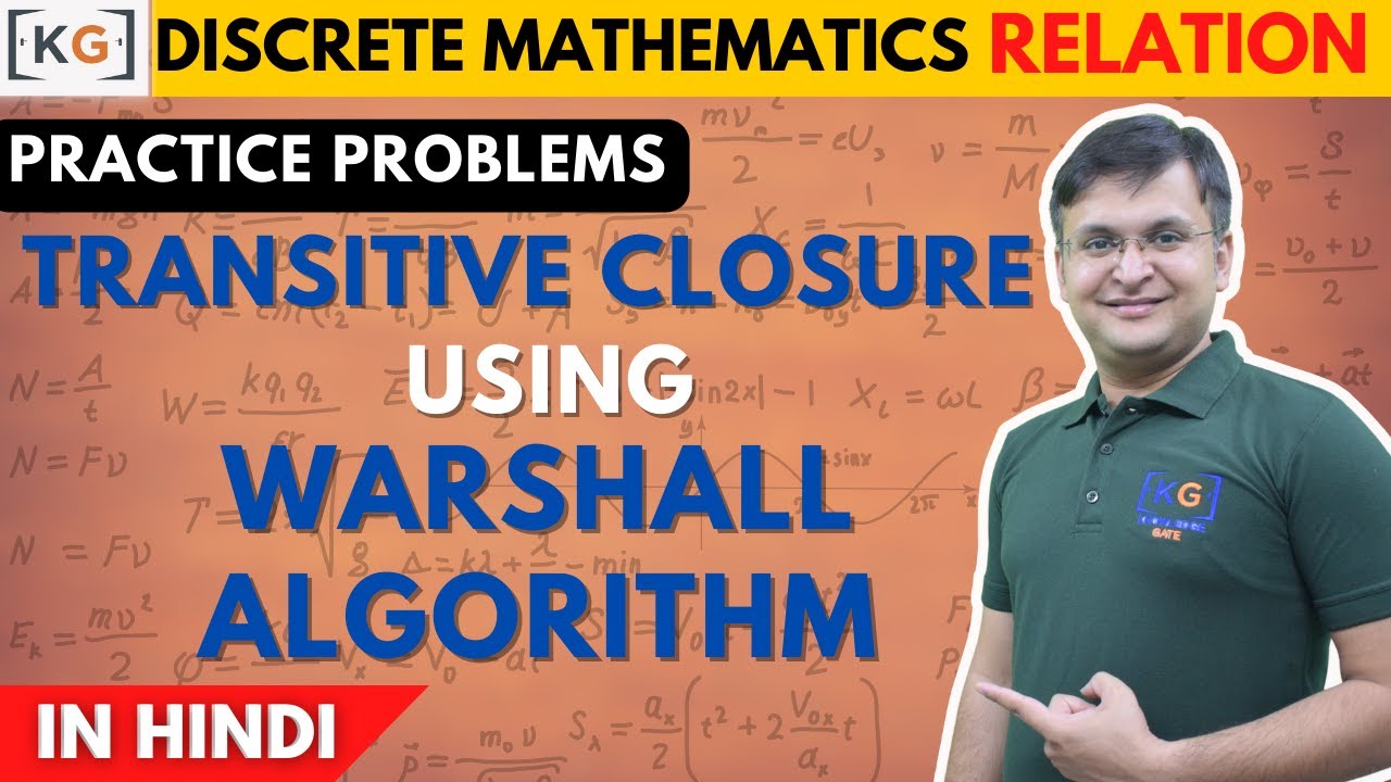 2.10 | Practice problems to find Transitive Closure using WARSHALL Algorithm in HINDI