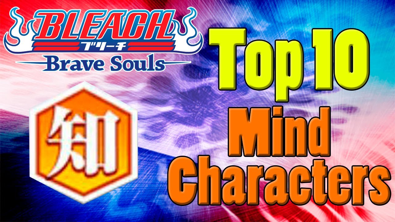 Bleach Brave Souls Top 10 Mind Characters (July 2017)