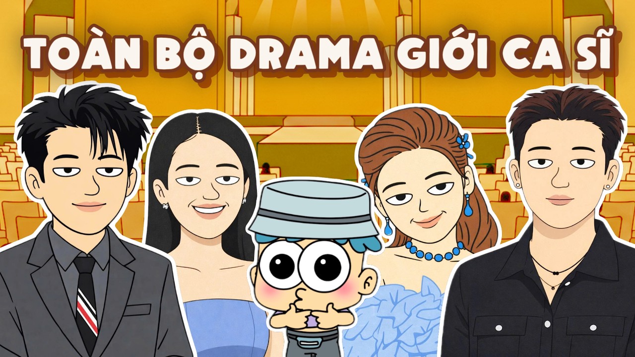 Toàn Bộ Drama Giới Ca Sĩ Trong 41 Phút | Đầu Xanh Mỏ Hỗn