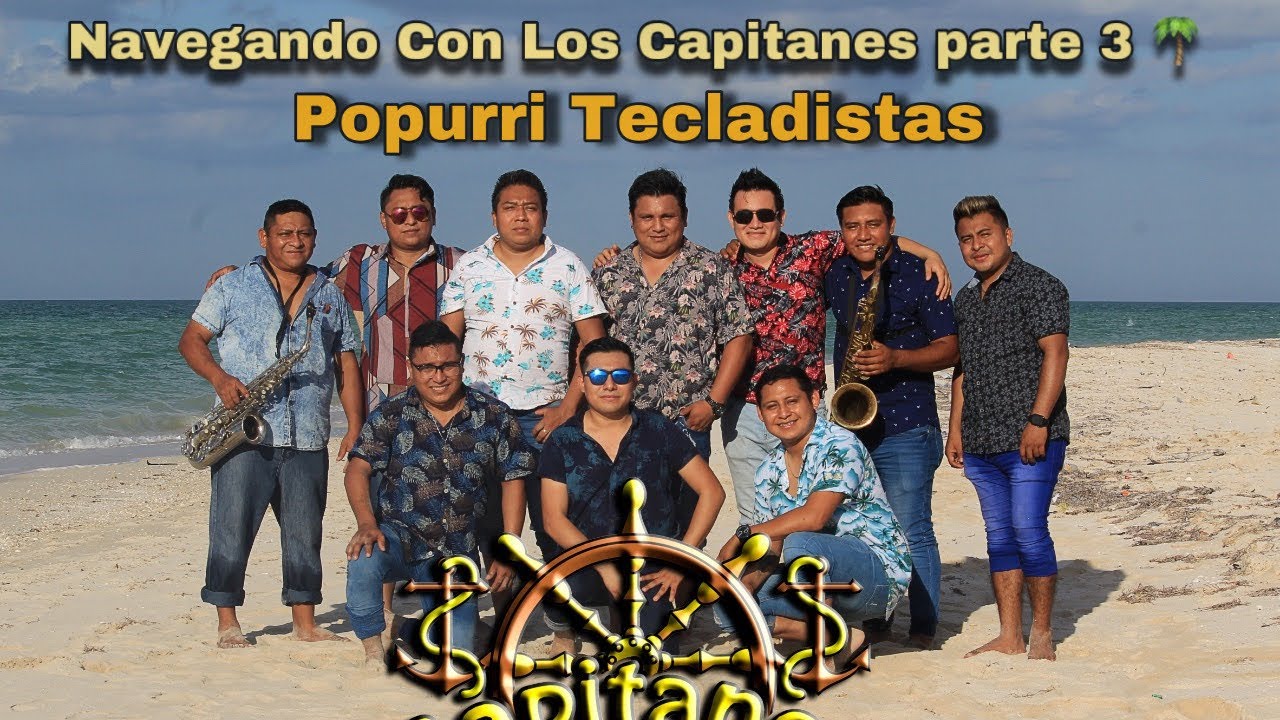 Navegando Con Los Capitanes Parte 3 - Popurri - Tecladistas.