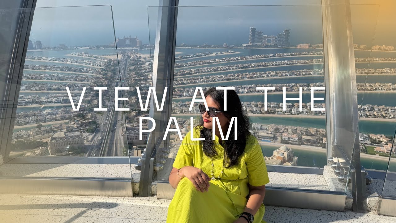 Ep 6: Dubai travel series | View at the palm | Palm jumerieh | Palm Atlantis | Dubai 
