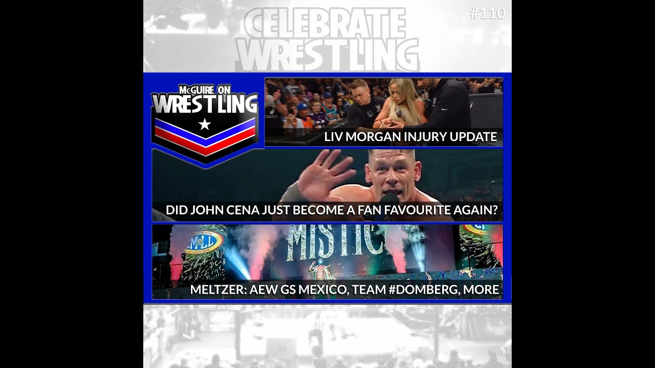 McGuire on Wrestling 110: AEW Mexico Scores, Cena is a Face, Jon Jones Thoughts and More!