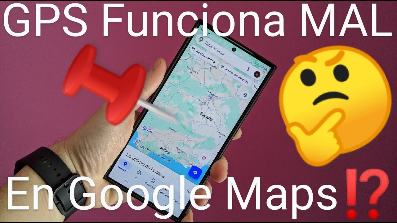 🌎📌 GPS MUESTRA UBICACIONES INCORRECTAS en GOOGLE MAPS SOLUCIÓN