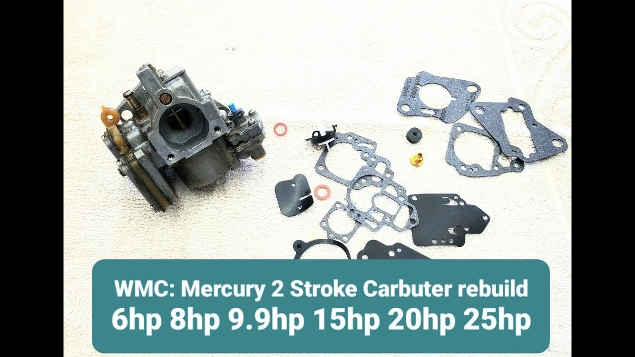 WMC: Mercury 2 stroke Carb Reuild: 6hp 8hp 15hp 20hp 25hp