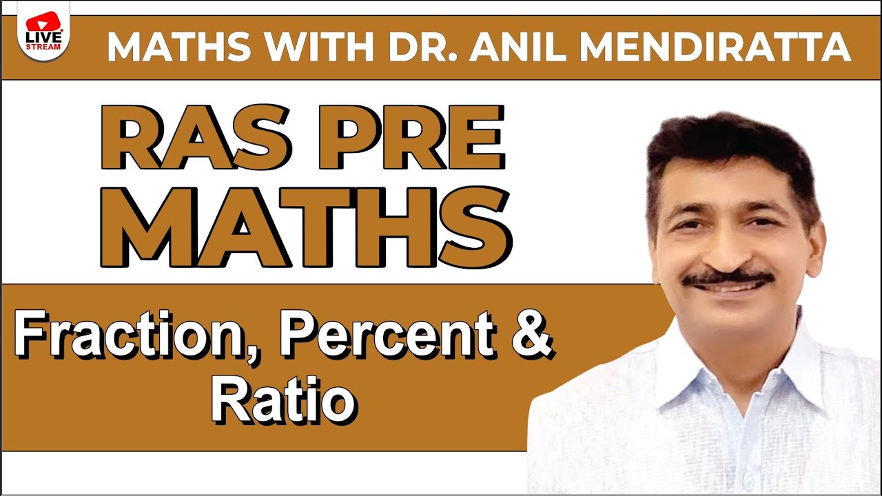 Maths ( RAS PRE EXAM ) [ Fraction , Percent , Ratio ] Best Maths Trick by Dr Anil Mendiratta