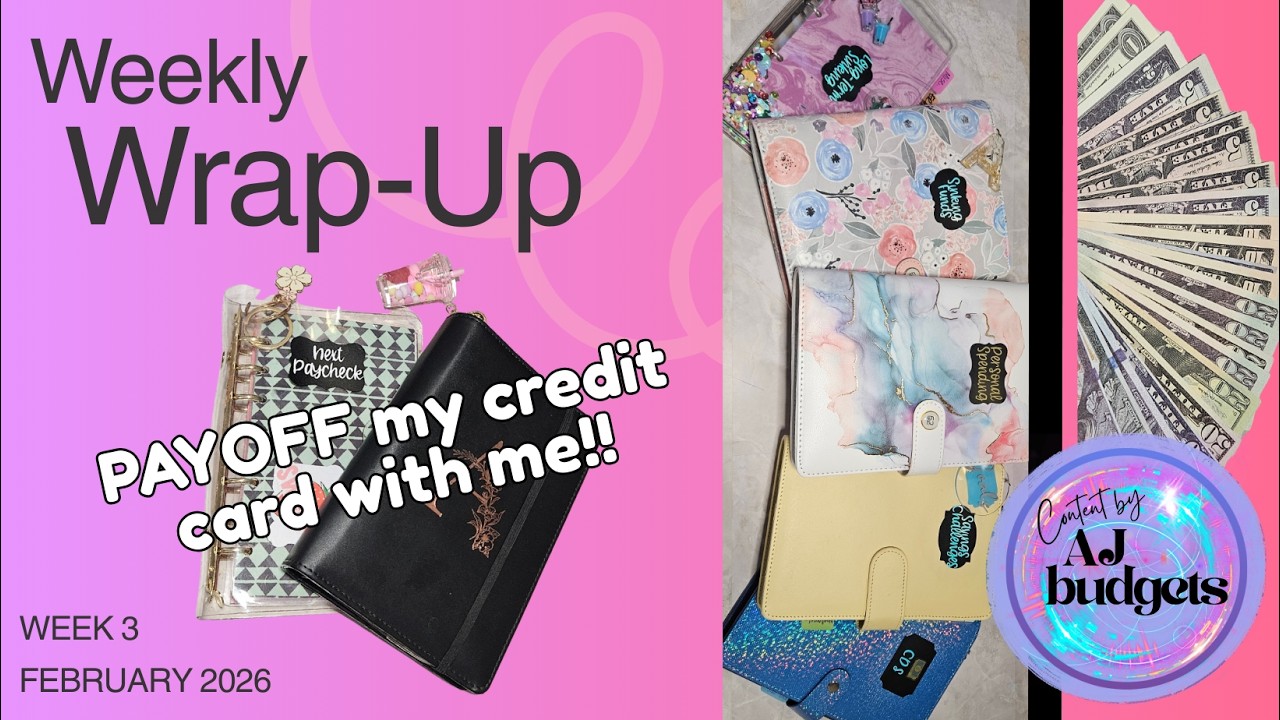 📅💵 February 2026 Week 3 Wrap Up & Credit Card Payoff 💵📅