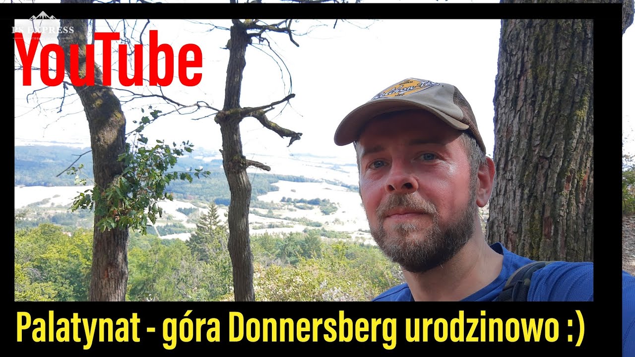 Urodzinowy szlak- Palatynat (Niemcy) i góra Donnersberg
