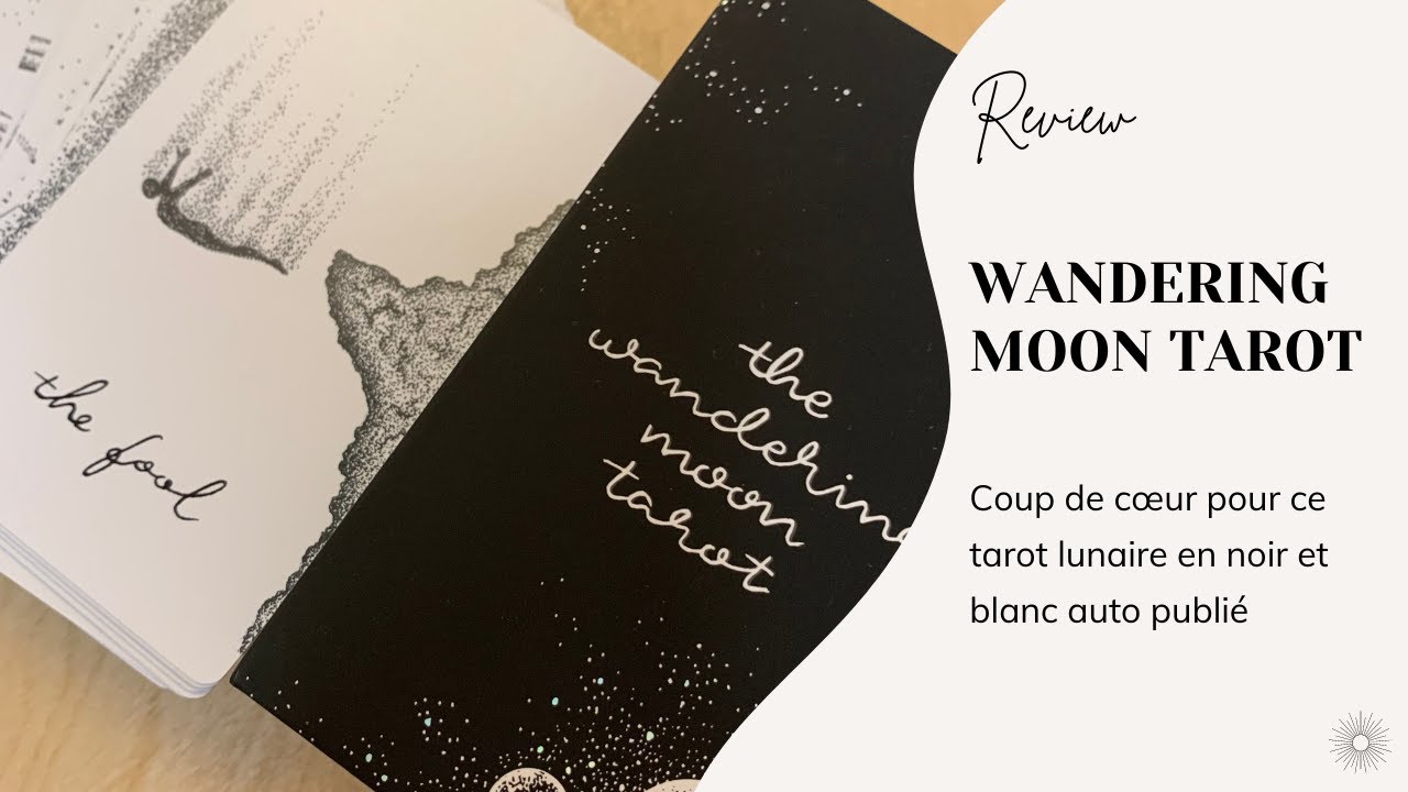 🌑 The Wandering Moon Tarot : coup de cœur pour ce tarot lunaire en noir et blanc