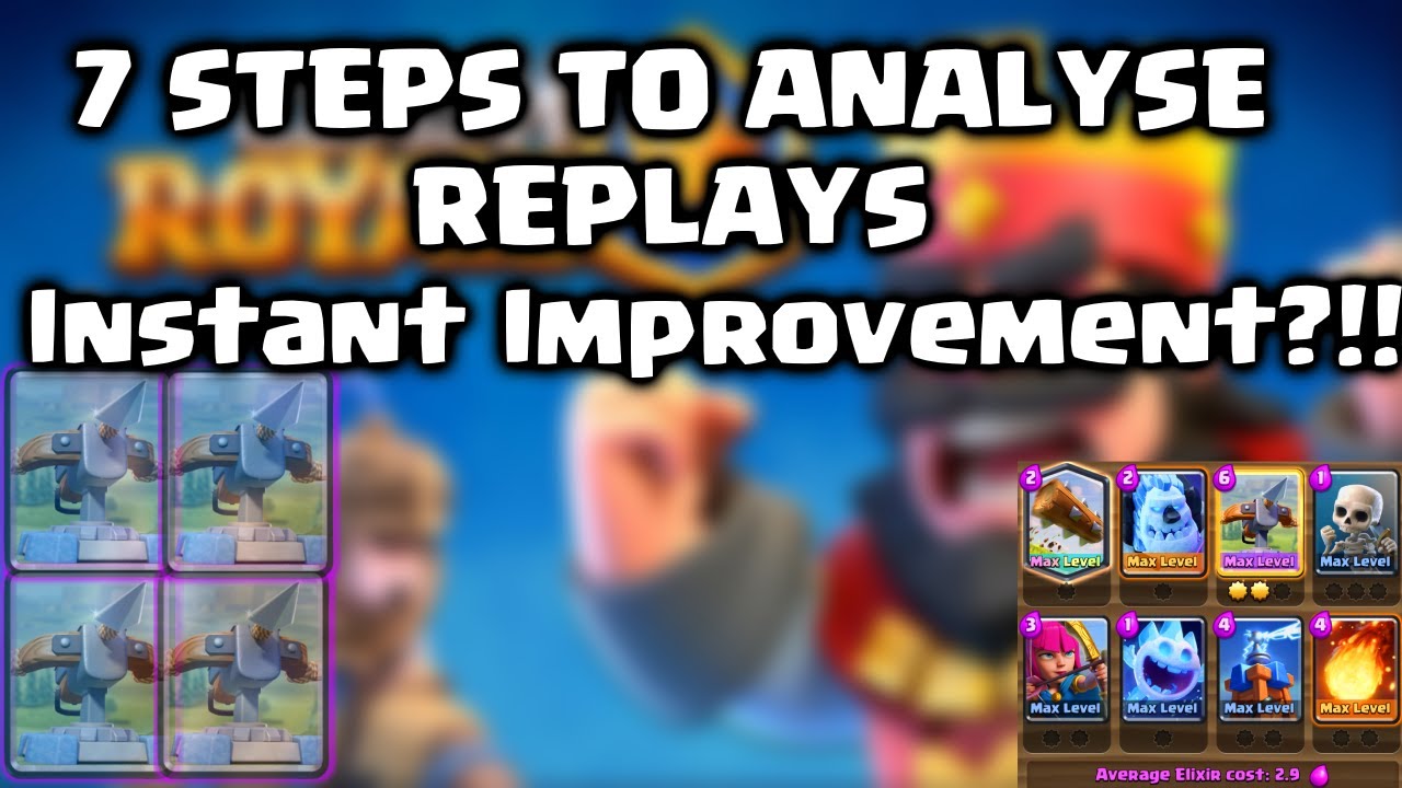 HOW TO ANALYSE REPLAYS - Improve at Clash Royale by watching replays
