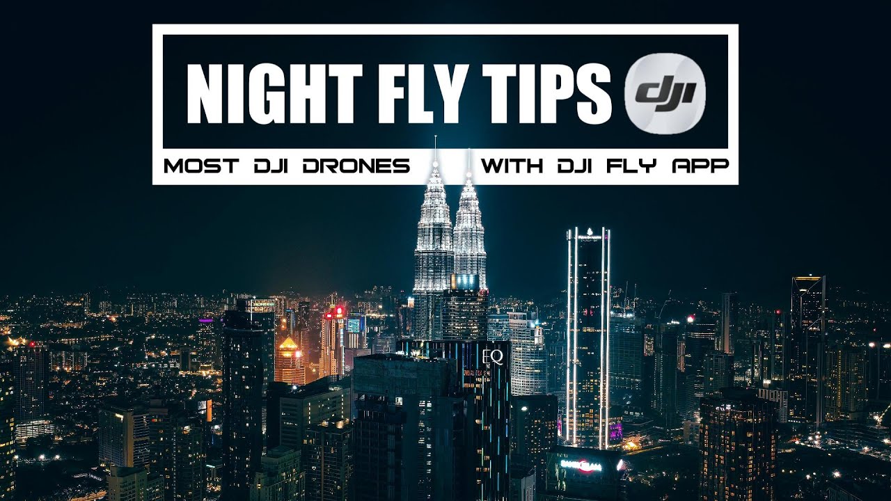 Night Flight Fly Tips Guide Settings - DJI Mavic Mini | Mini 2 | Mini SE | Mini 3 | Mini 4
