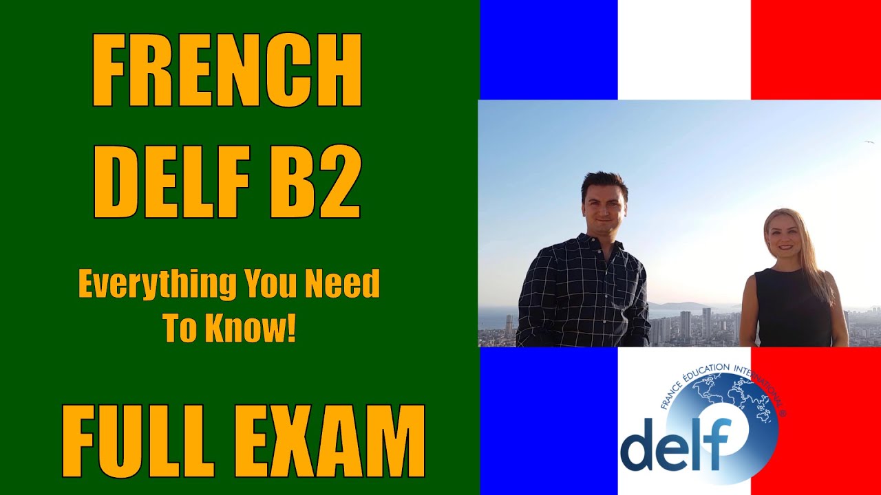 DELF B2 Exam Practice: Full Sample Test with Answers & Tips | French B2 Preparation (Examen DELF B2)