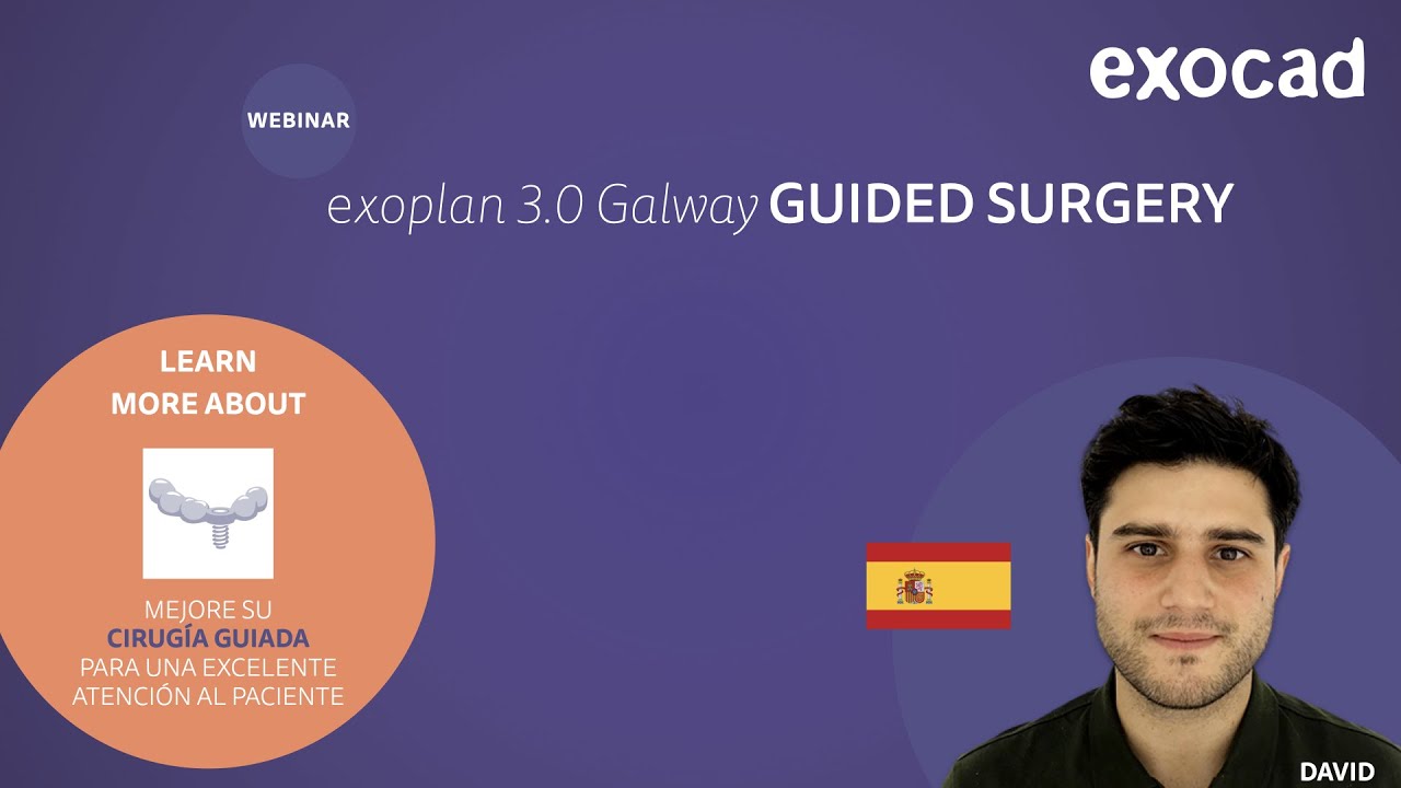 exocad exoplan 2021 WEBINAR - exoplan 3.0 Galway GUIDED SURGERY (ES)