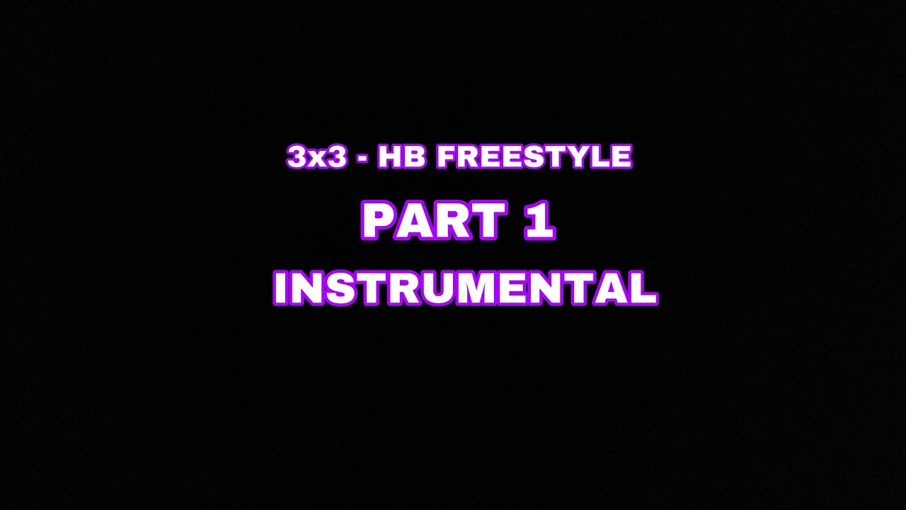3x3 - HB Freestyle Official Instrumental Part 1 (prod. by Mason x Beats)