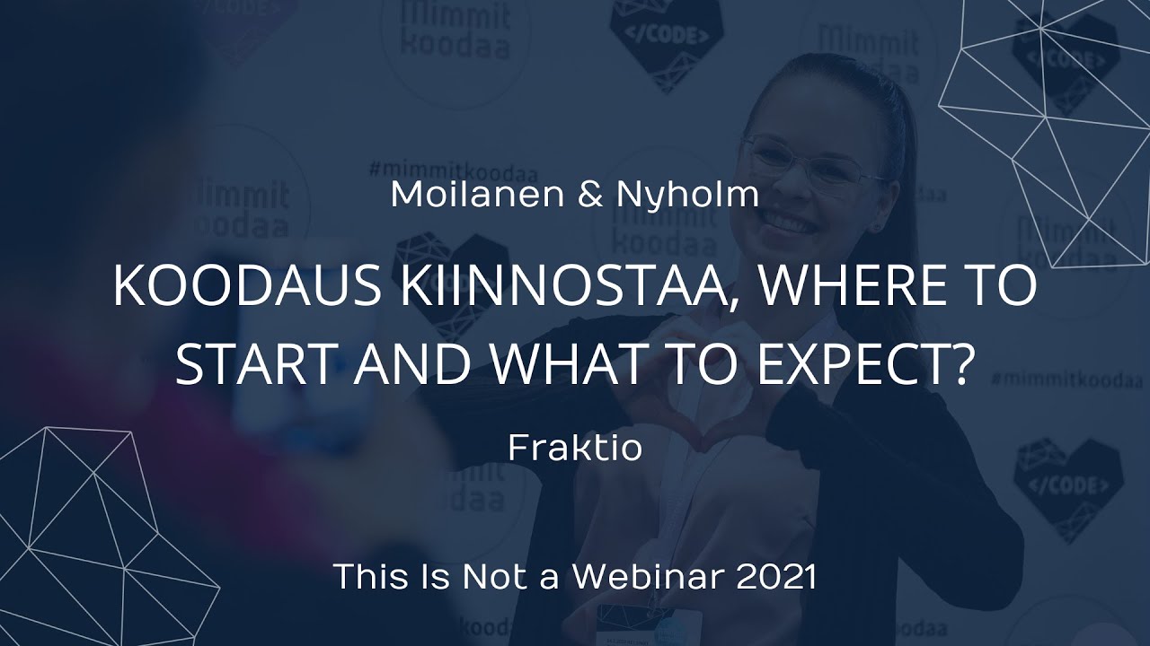 Koodaus kiinnostaa, where to start and what to expect?