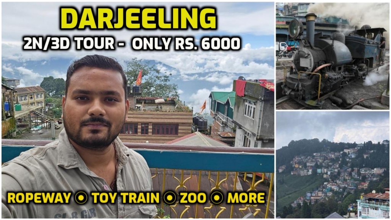Darjeeling Tour Guide 2026 | Darjeeling Tourist Places | 3 Days Darjeeling Tour Plan & Budget