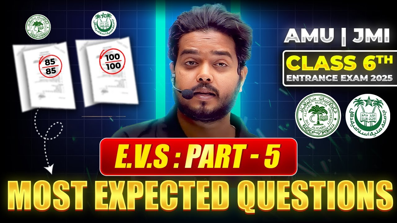 E.V.S : Part-05 - Most Expected Questions - AMU/JMI 6th Entrance Exam 2025