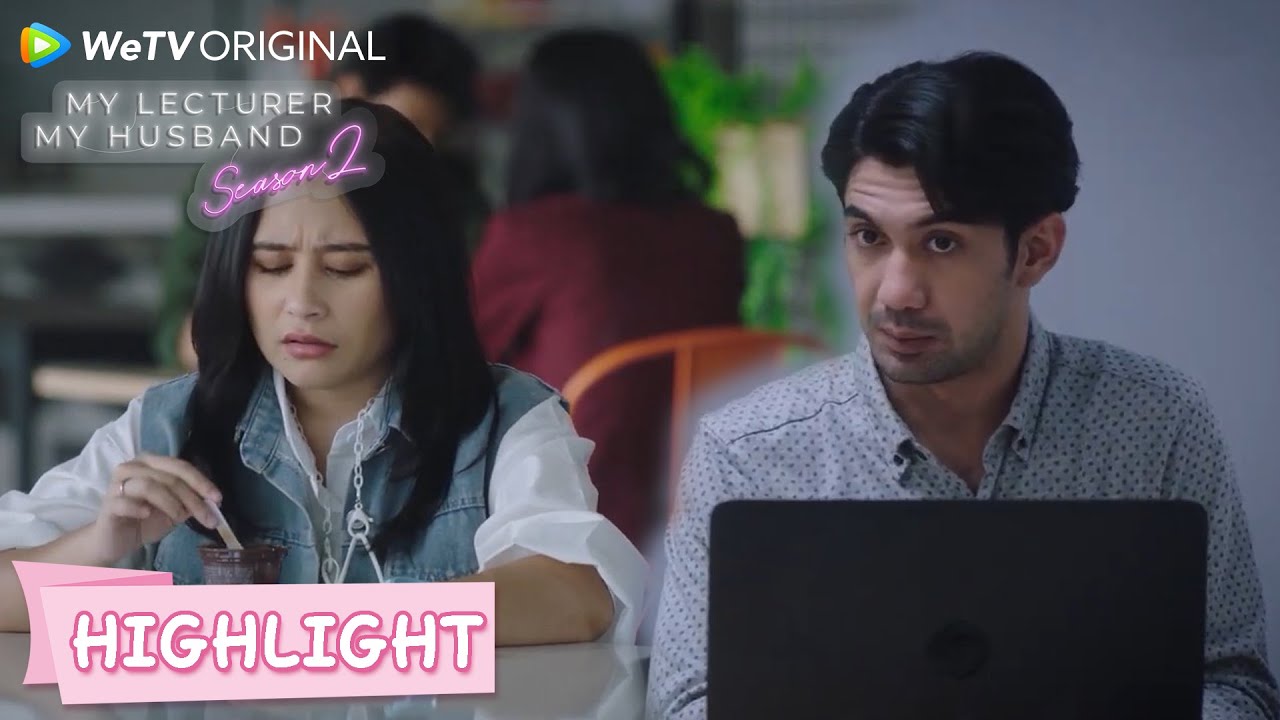 Highlight EP04 Permisi pak, istri bapak ngambek pak | My Lecturer My Husband S2 | WeTV Original
