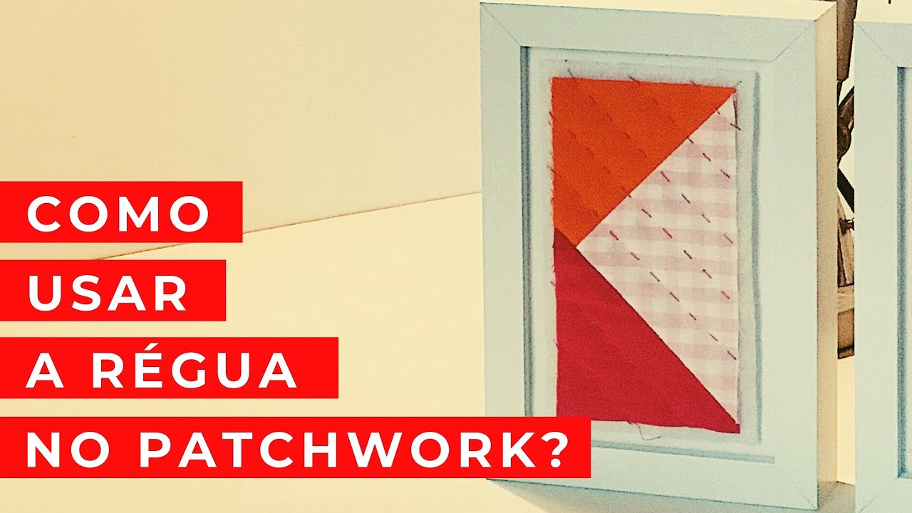 COMO USAR A RÉGUA NO PATCHWORK