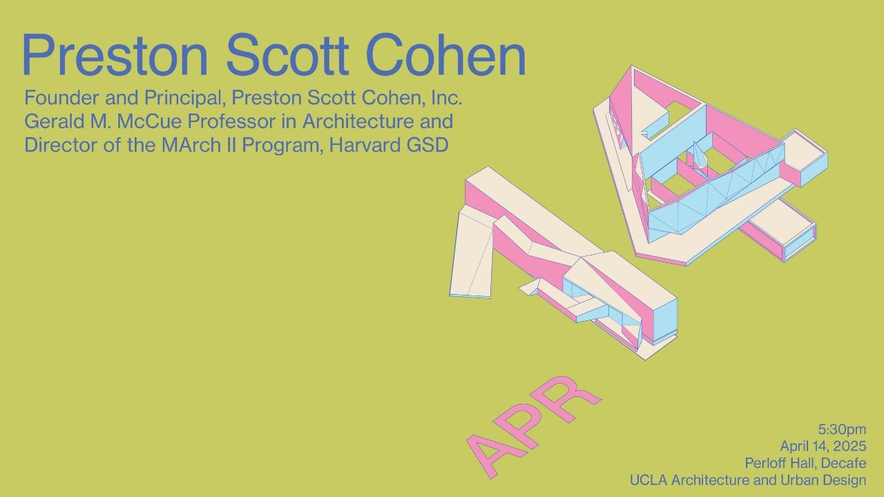Preston Scott Cohen at UCLA AUD - Spring 2025 Event Series