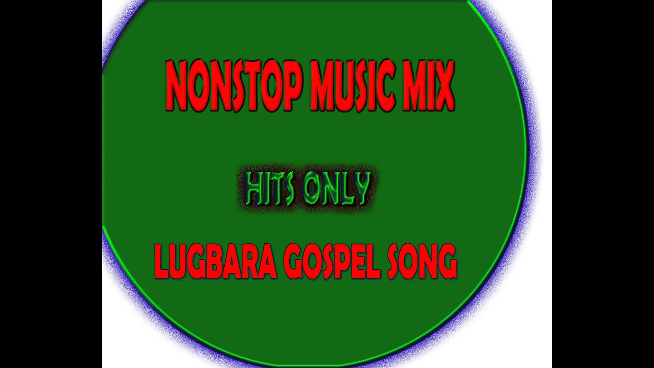 Lugbara Gospel Nonstop By DjAgaa