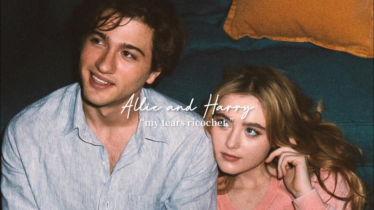Allie and Harry || “my tears ricochet.”