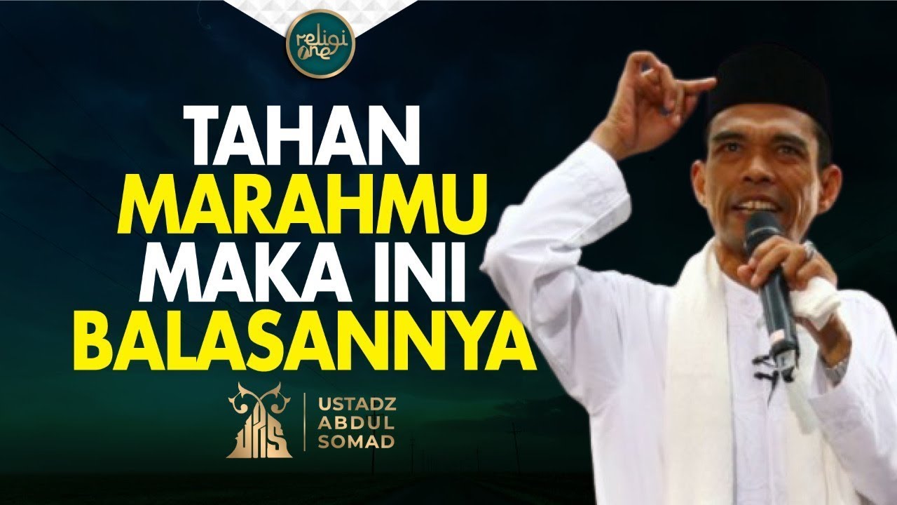 Dahsyatnya Balasan Bagi Orang yang Mampu Menahan Amarah | Ustadz Abdul Somad religiOne tvOne
