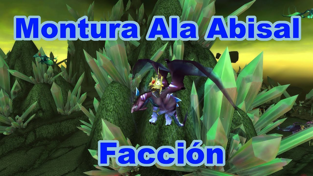 WoW Antiguo #32 Montura Draco Ala Abisal con la facción de Ala Abisal.