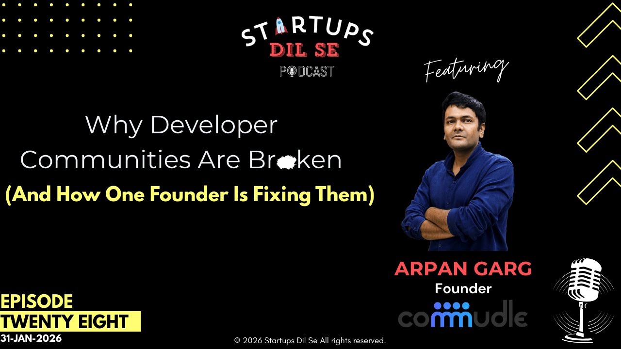 Fixing Broken Developer Communities ft. Arpan Garg | Ep.28