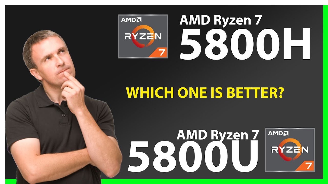 AMD Ryzen 7 5800H vs AMD Ryzen 7 5800U Technical Comparison