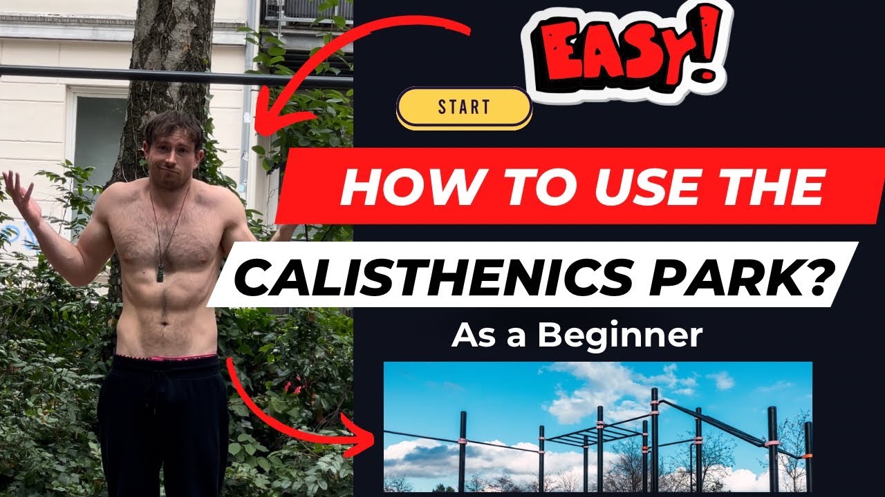 TOTAL BEGINNER CALISTHENICS | How to Use a Calisthenics Park Today