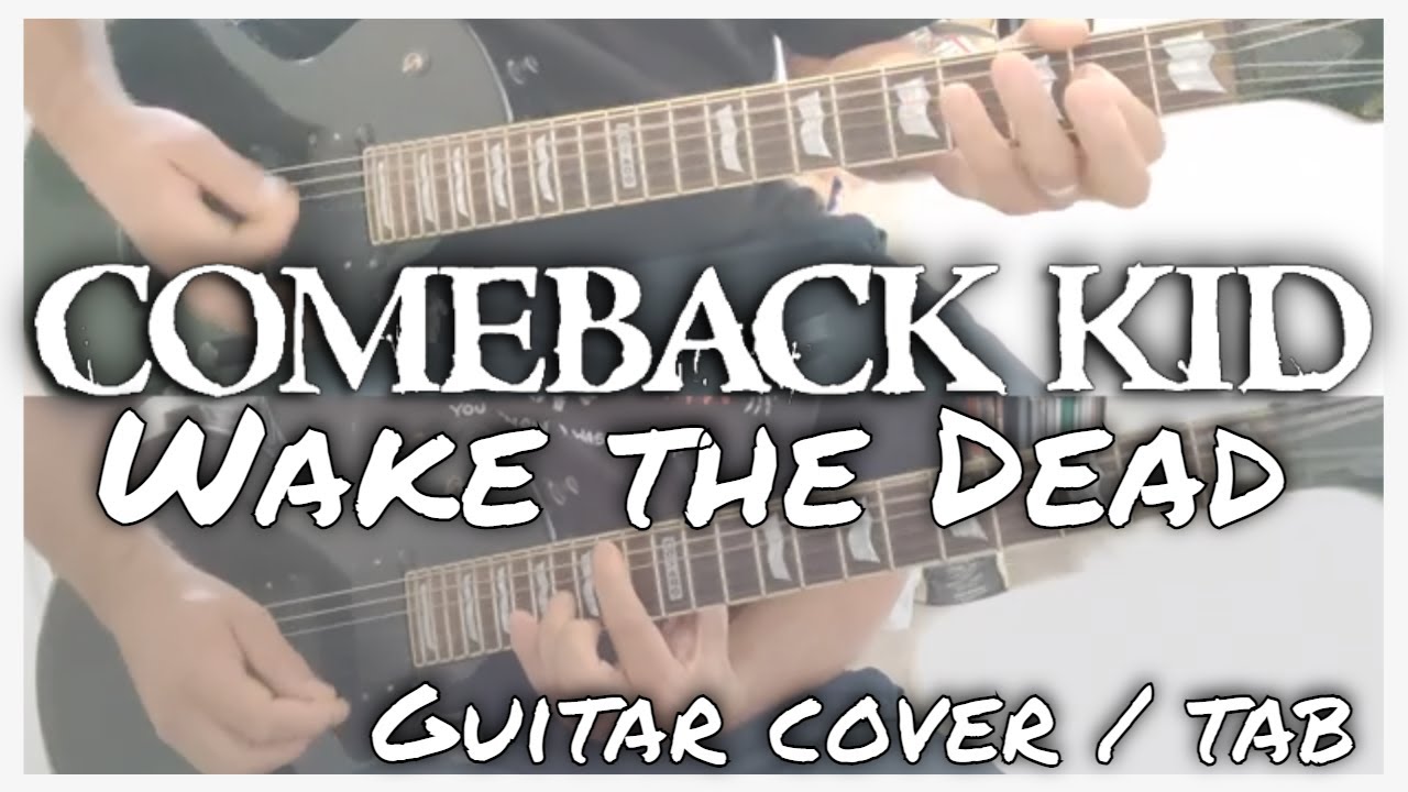 Comeback Kid - Wake the dead (Guitar cover / Guitar tab)