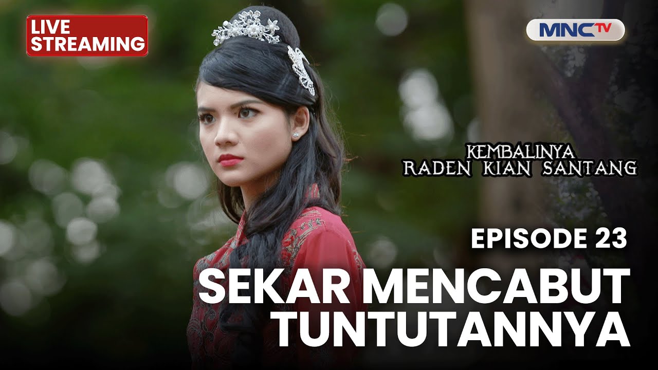 🔴SEKAR MENCABUT TUNTUTANNYA | LIVE KEMBALINYA RADEN KIAN SANTANG | 25 OKT 2025