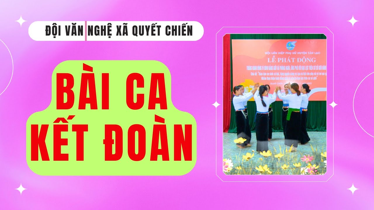 B&agrave;i Ca Kết Đo&agrave;n - #dantocmuong