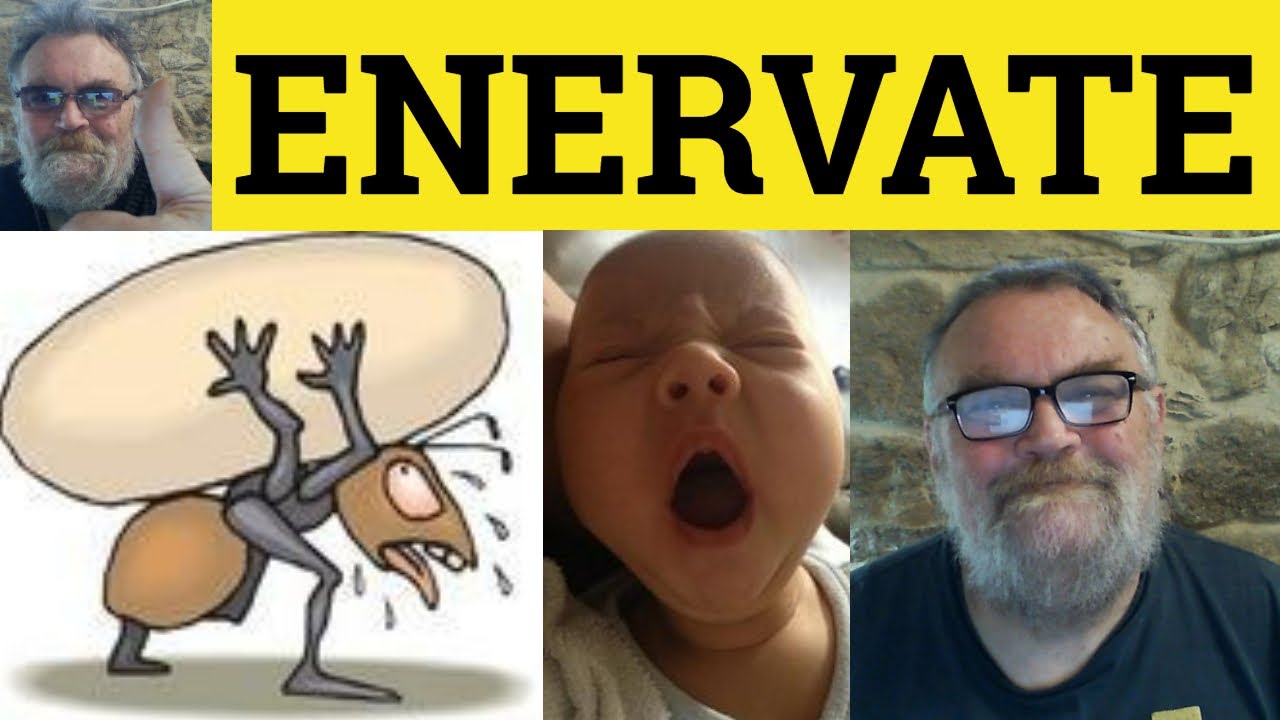 🔵 Enervate Meaning - Enervation Examples - Enervate Definition - Formal Vocabulary - Enervate