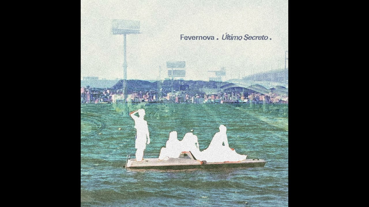 Fevernova - Último Secreto (2025) (Full EP)