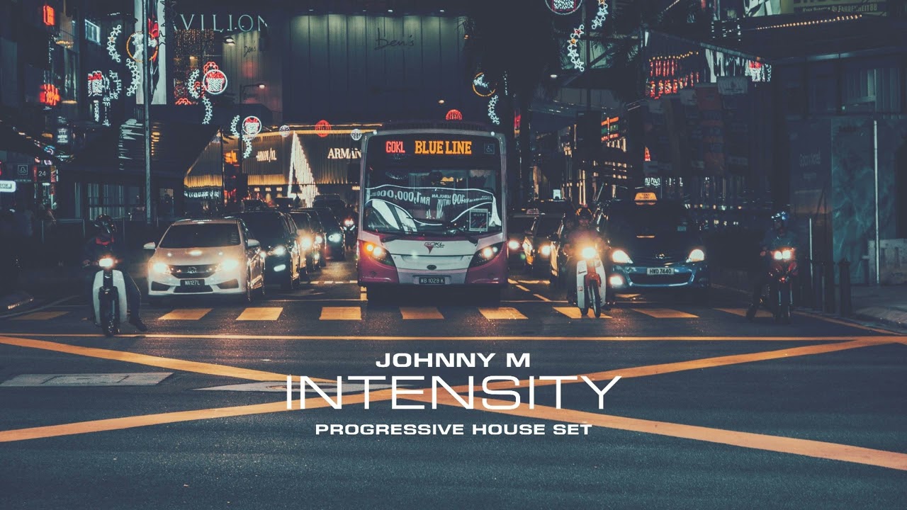 Johnny M - Intensity | Progressive House Set