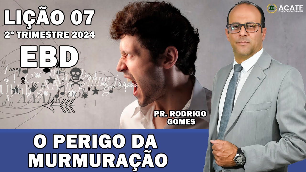 EBD Lição 7 (Adultos) – O Perigo da Murmuração - 2º Tri 2024