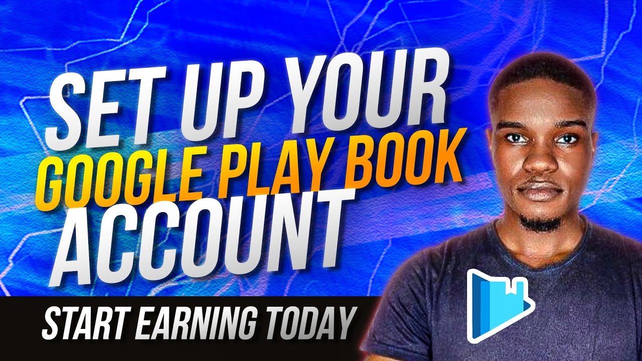 Start Selling Books on Google Play! How to Set Up Your Account Fast