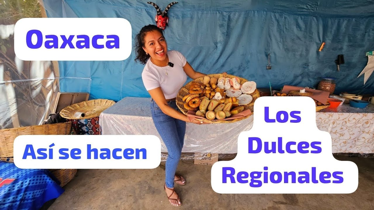 Una tradición de más de 50 años!! los dulces regionales en Oaxaca Zaachila