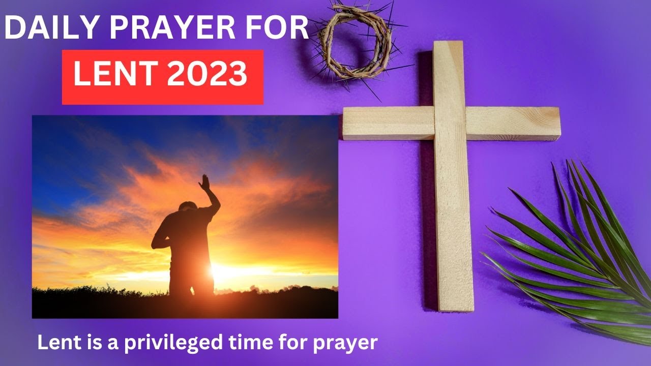LENT PRAYER || DAILY PRAYER FOR LENT  2023