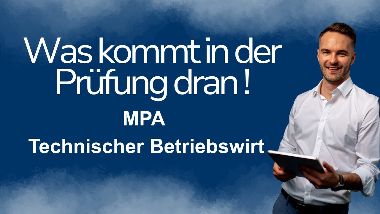 MPA | IHK-Prüfungsthemen | Frühjahrsprüfung 26 | Technischer Betriebswirt (IHK)