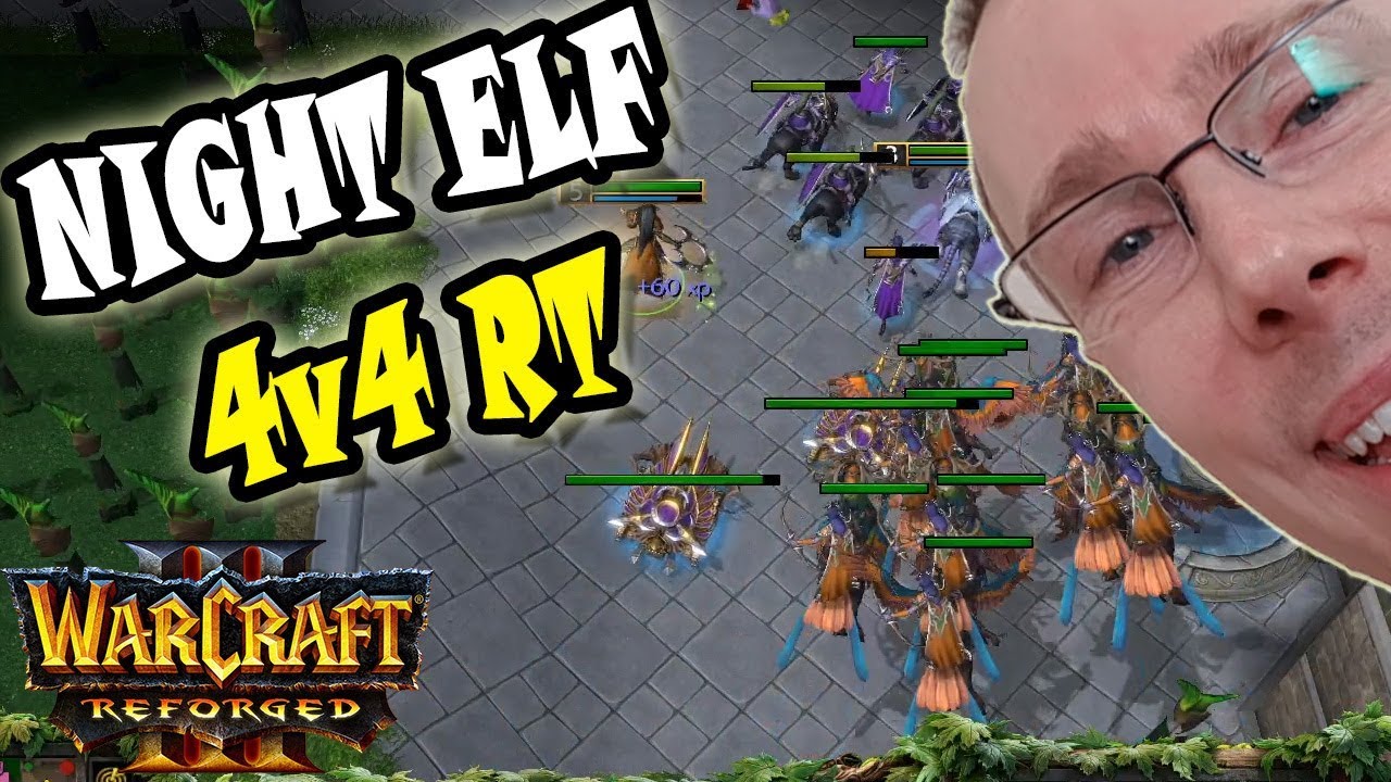 Warcraft Reforged NIGHT ELF 4v4 RT ГЕЙМПЛЕЙ