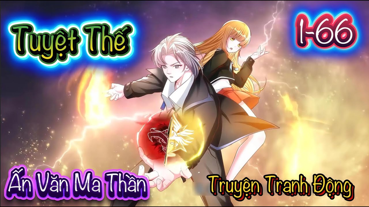 [Tập 1-66] Tuyệt Thế Ấn Văn Ma Thần  | Truyện Tranh Động