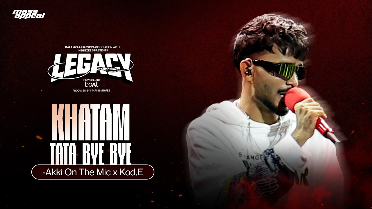 KHATAM TATA BYE BYE (STUDIO VERSION) | AKKI ON THE MIC | LEGACY