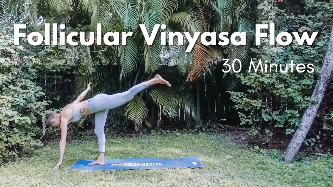30 Minute Follicular Phase Yoga | Building Natural Energy Back Up | Cycle Syncing | Doc Holly Health