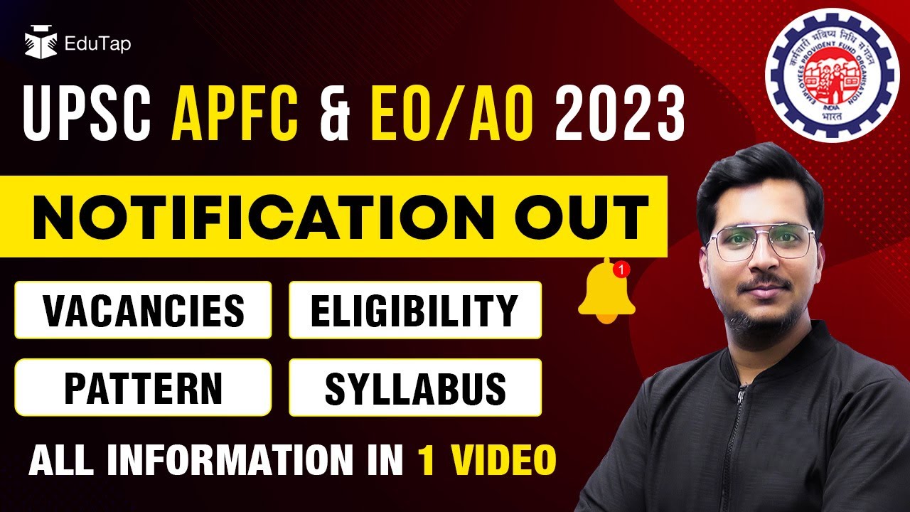 🔴UPSC APFC Notification 2023 | UPSC EO/AO 2023 | Vacancies | Exam dates | Eligibility | Syllabus